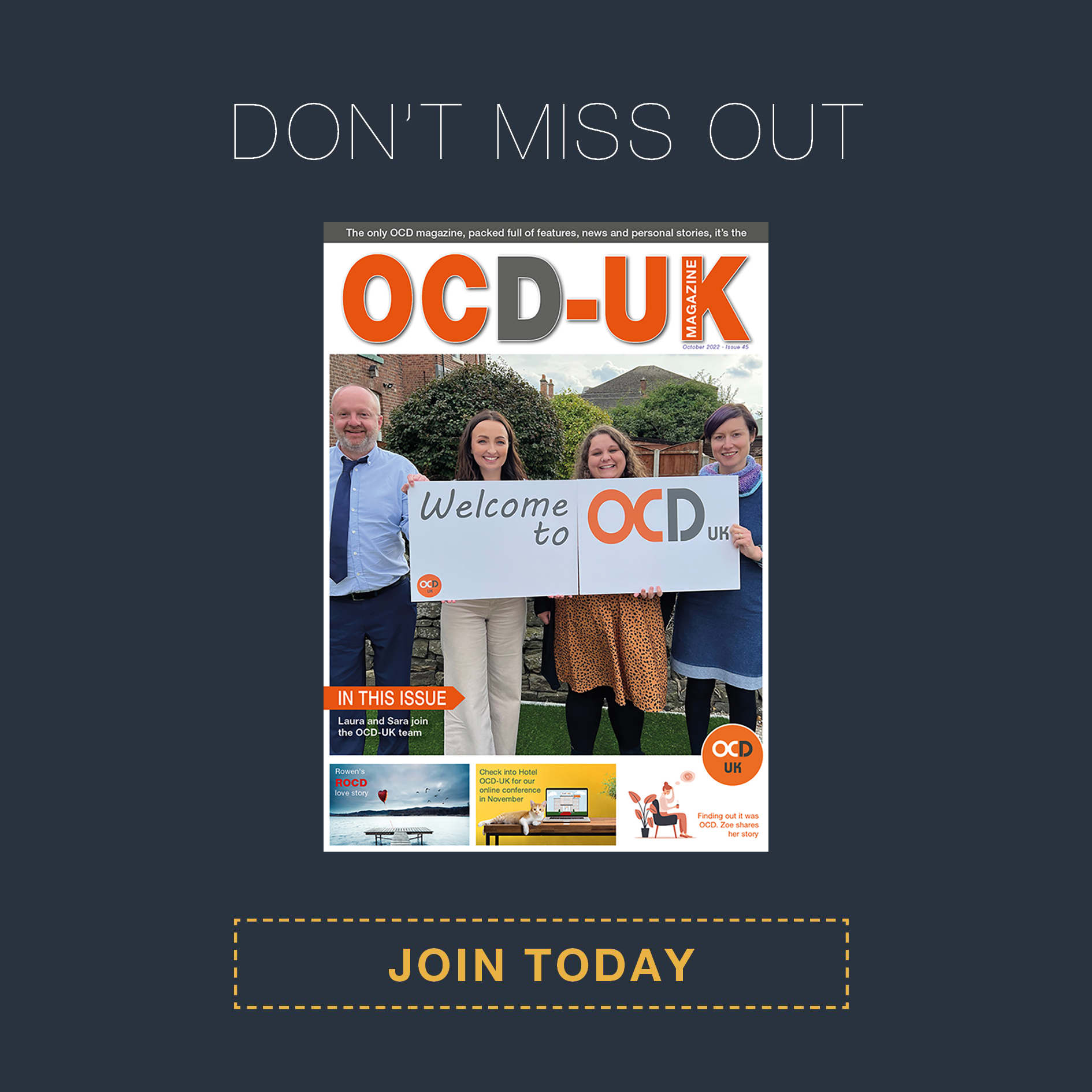 The latest OCD-UK magazine (charity newsletter) is on its way from our printers and will be on its way to members early next week. A great read, join today to receive your copy, whilst also supporting our charity.